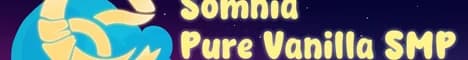 Somnia - Pure Vanilla SMP banner